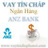 Vay Tín Chấp Ngân Hàng ANZ Bank